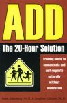 ADD : The 20-Hour Solution