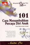 101 CARA MENUMBUHKAN PERCAYA DIRI ANAK