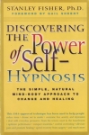 DISCOVERING THE POWER OF SELF HYPNOSIS: The Simple, Natural Mind-Body Approach to Change & Healing